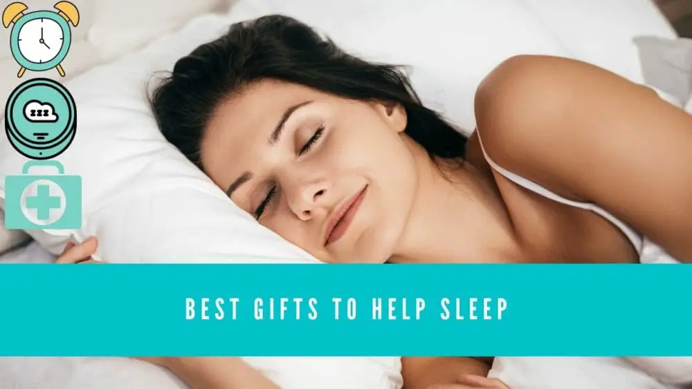 Best Gifts to Help Sleep– Featured Image